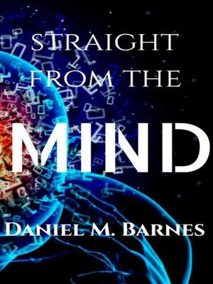 cover image of Straight from the Mind